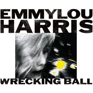 Emmylou Harris - Wrecking Ball (Vinyl)