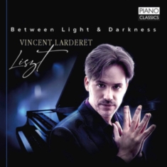 Liszt Franz - Between Light & Darkness