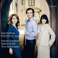 Kancheli Giya - Poetry Of Silence