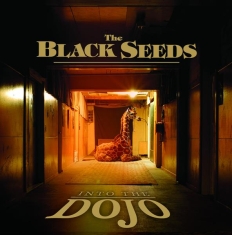 The Black Seeds - Into The Dojo