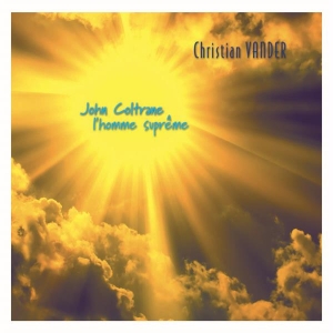 Christian Vander - John Coltrane