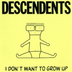 Descendents - I Don't Want to Grow Up