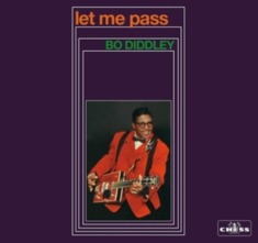Bo Diddley - Let Me Pass