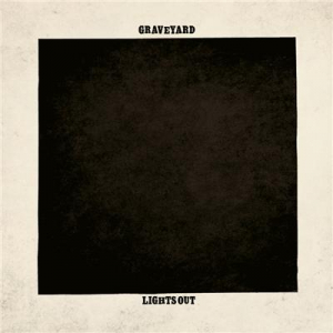 GRAVEYARD - LIGHTS OUT