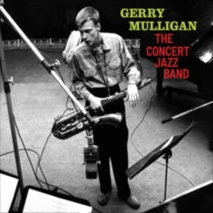 Gerry Mulligan - Concert Jazz Band