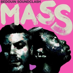 Bedouin Soundclash - Mass