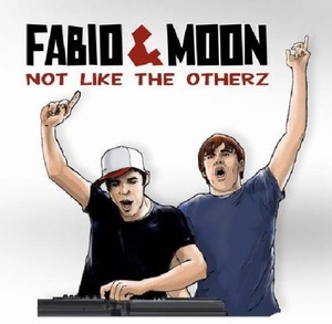 Fabio & Moon - Not Like The Otherz