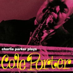 Charlie Parker - Plays Cole Porter