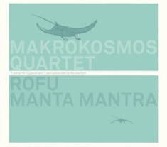 Makrokosmos Quartet - Rofu, Manta Mantra -Digi-