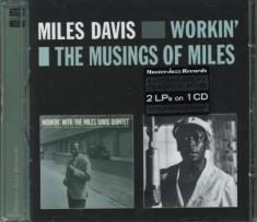 Miles Davis - Workin' & The Musings Of