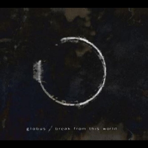 Globus - Break From This World
