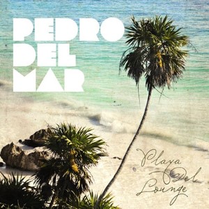 Mar Pedro Del - Playa Del Lounge