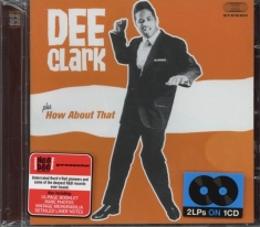 Dee Clark - Dee Clark/How About That