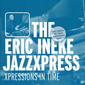 Ineke Eric -Jazzxpress- - Xpressions In Time