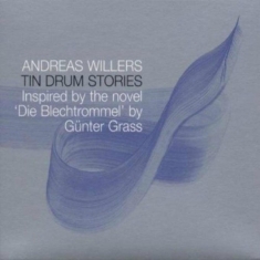 Andreas Willers - Tin Drum Stories