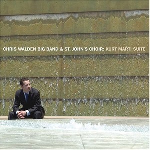 Walden Chris -Big Band- - Kurt Marti Suite