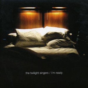 Twilight Singers - 7-I'm Ready
