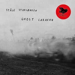 Storlïkken Ståle - Ghost Caravan