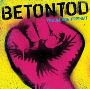 Betontod - Traum Von Freiheit