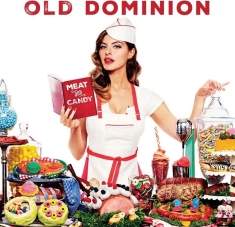 Old Dominion - Meat And Candy
