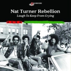 Nat Turner Rebellion - Laugh To Keep From Crying