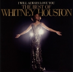 Houston Whitney - I Will Always Love You: The Best Of Whitney Houston