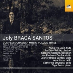 Santos Joly Braga - Complete Chamber Music, Vol. 3