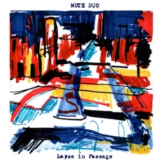Mute Duo - Lapse In Passage