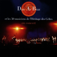 Ar Braz Dan - Dan Ar Braz Et Les 50 Musiciens De L'héritage Des Celtes En Concert