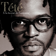 Tété - À La Faveur De L'automne