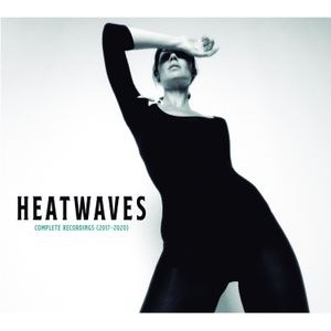 Heatwaves - Complete Recordings (2017-2020)