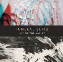Funeral Suits - Lily Of The Valley i gruppen Annet /  hos Bengans Skivbutik AB (3968194)
