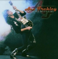 Frehley Ace - Greatest Hits Live