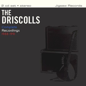 Driscolls - Complete Recordings 1988-1991