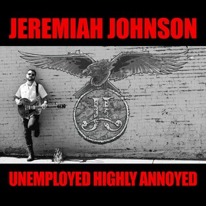 Johnson Jeremiah - Unemployed Highly Annoyed