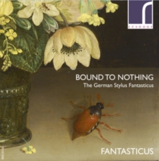 Fantasticus - Bound To Nothing: The German Stylus