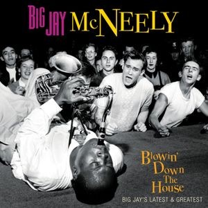 Big Jay McNeely - Blowin' Down The House