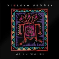 Violent Femmes - Add It Up (1981-1993)