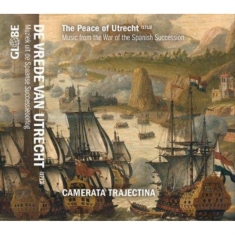 Camerata Trajectina - Peace Of Utrecht