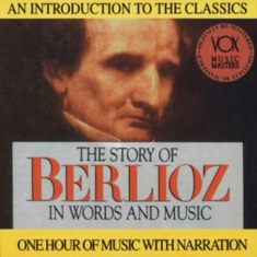 Berlioz Hector - Story In Words & Music