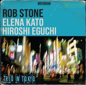 Stone Rob - Trio In Tokyo
