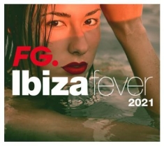 Various Artists - Ibiza Fever 2021 By Fg