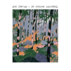 Stratton Will - Changing Wilderness