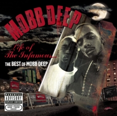 Mobb Deep - Life Of The Infamous: The Best Of Mobb Deep