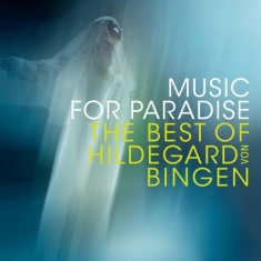 Sequentia - Music For Paradise - The Best Of Hildegard Von Bingen