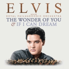 Presley Elvis - The Wonder Of You & If I Can Dream