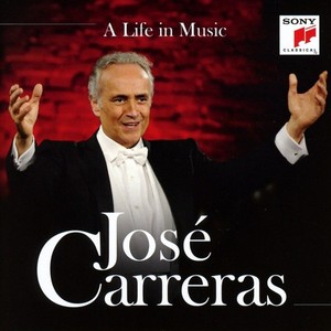 José Carreras - A Life In Music