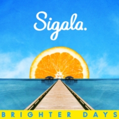 Sigala - Brighter Days