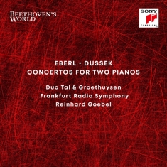 Tal & Groethuysen Frankfurt Radio Symphony Reinhard Goebel - Beethoven's World - Eberl, Dussek: Concertos For 2 Pianos