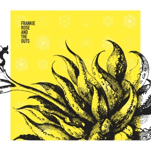 Rose Frankie & The Outs - Frankie Rose & The Outs